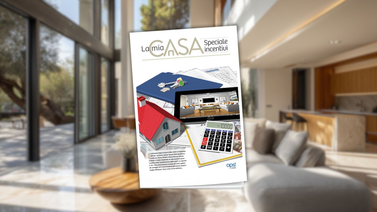 Il numero speciale di “La Mia Casa – Incentivi fiscali 2026” in regalo con il Giornale di Merate