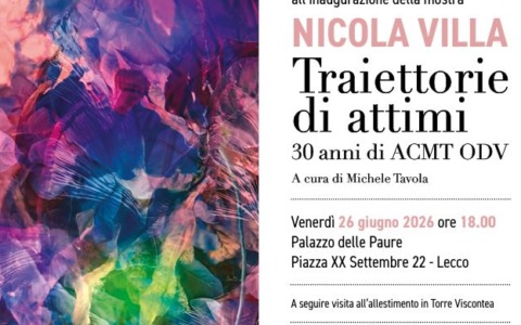 Inaugurazione della mostra “Nicola Villa. Traiettorie di attimi” per i 30 anni di Acmt Odv