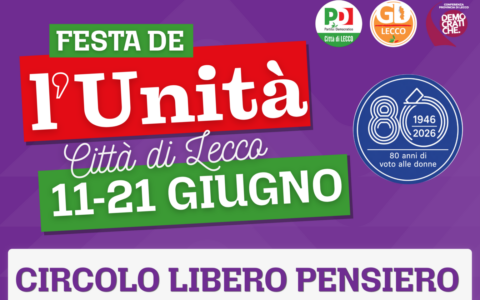 Torna la Festa dell’Unità a Lecco dall’11 al 21 giugno