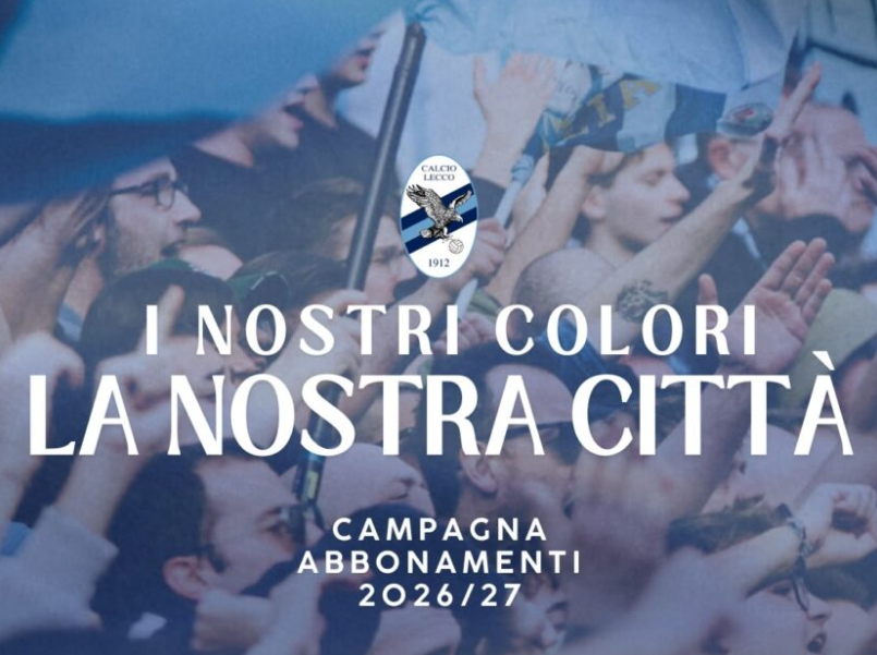 Calcio Lecco lancia la campagna abbonamenti 2026/27: dettagli e novità